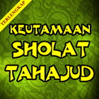 Keutamaan Sholat Tahajud Terlengkap icono