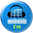 Keyifciyiz FM