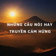 Câu nói hay truyền cảm hứng - Cau noi hay APK Herunterladen