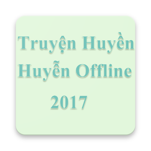 Truyện Huyền Huyễn Offline