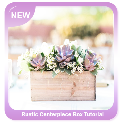 Rustic Centerpiece Box Tutorial