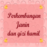 ”Perkembangan Janin Ibu Hamil