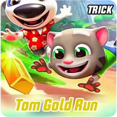 Tricks: Talking Tom Gold Run