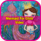 Best Mermaid Video for Kids ไอคอน