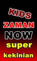 Kids Anak Zaman Now Terbaru 截图 2