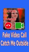 Video Call Catch Me OutSide الملصق