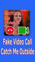 پوستر Video Call Catch Me OutSide