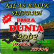 Kilas Balik Piala Dunia 2002