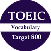 TOEIC Target 800 - Vocabulary for Toeic