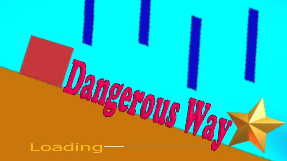 Dangerous way