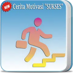 55 Cerita Motivasi "SUKSES" APK download