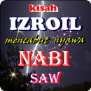 KISAH IZROIL MENCABUT NYAWA NABI MUHAMAD SAW APK