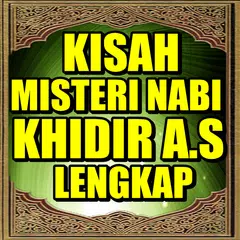 Kisah Misteri Nabi Khidir A.S APK download