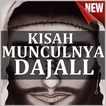 Kisah&hadist MUNnculnya Dhajal