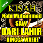 KISAH NABI MUHAMMAD DARI LAHIR HINGGA WAFAT icône