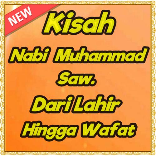 Kisah Nabi Muhammad Saw Dari Lahir Hingga Wafat For Android Apk Download