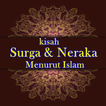 Kisah Nikmatnya Surga Dan Dahsyatnya Neraka