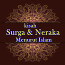 Kisah Nikmatnya Surga Dan Dahsyatnya Neraka APK