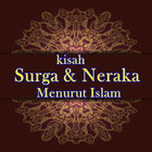 Kisah Nikmatnya Surga Dan Dahsyatnya Neraka أيقونة