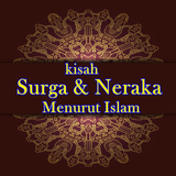Kisah Nikmatnya Surga Dan Dahsyatnya Neraka أيقونة