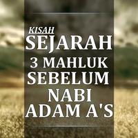 Kisah 3 mahluk Sebelum nabi Adam A's poster