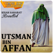 Kisah Utsman Bin Affan lengkap