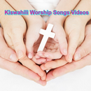 APK Kiswahili Worship Songs Videos