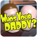 Tips Who's your Daddy APK
