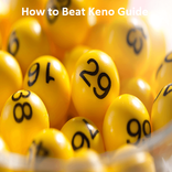 How to Beat Keno Guide