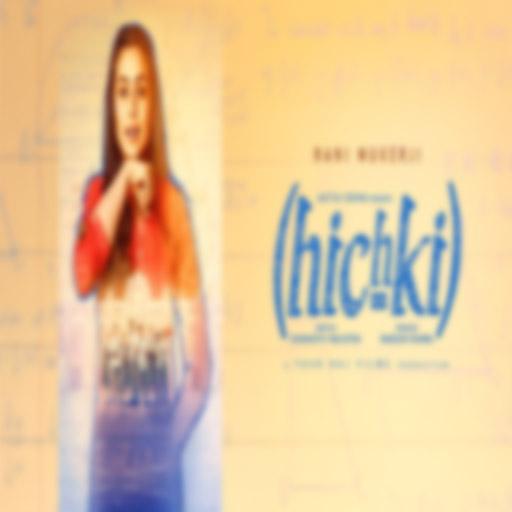 Hichki Full Movie Download or Online Free App