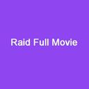 Raid Full Movie Online or Download-APK
