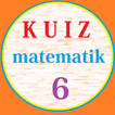 Kuiz Matematik Tahun 6