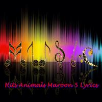 Hits Animals Maroon 5 Lyrics poster