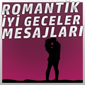 Romantik İyi Geceler Mesajları