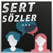 Sert Sözler