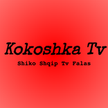 Kokoshka Tv - Shiko Shqip Tv