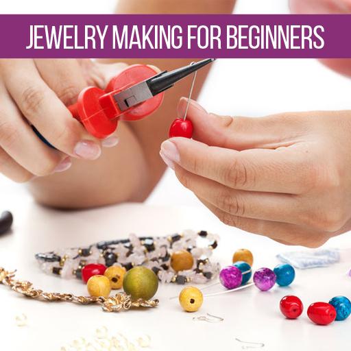 Jewelry Making For Beginners