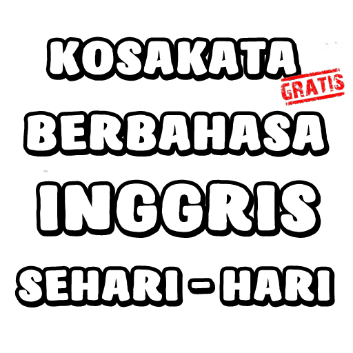 Kosakata Bahasa Inggris Sehari Hari