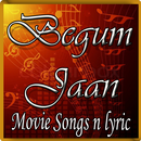 Songs Of Begum Jaan Movie APK