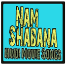 Songs Of Nam Shabana APK