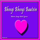 Bheegi Bheegi Baatein Songs APK