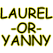 Laurel or Yanny?