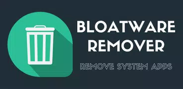 Bloatware Remover [Root]