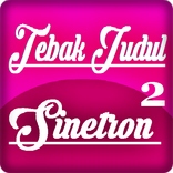 Tebak Judul Sinetron 2