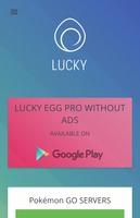 Lucky Egg for Pokemon Go poster