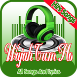Wajah Tum Ho Movie Songs