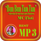 Top MP3 - Para Fan Mc Fioti - Bum Bum Tam Tam icône