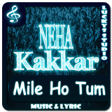 All Songs Neha Kakkar | Mile Ho Tum icône