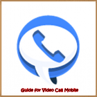 Guide for Video Call Mobile icône