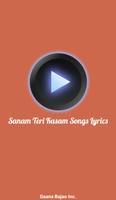 Poster Sanam Teri Kasam Songs Lyrics